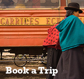 Book your train (or plane) to Ecuador today!